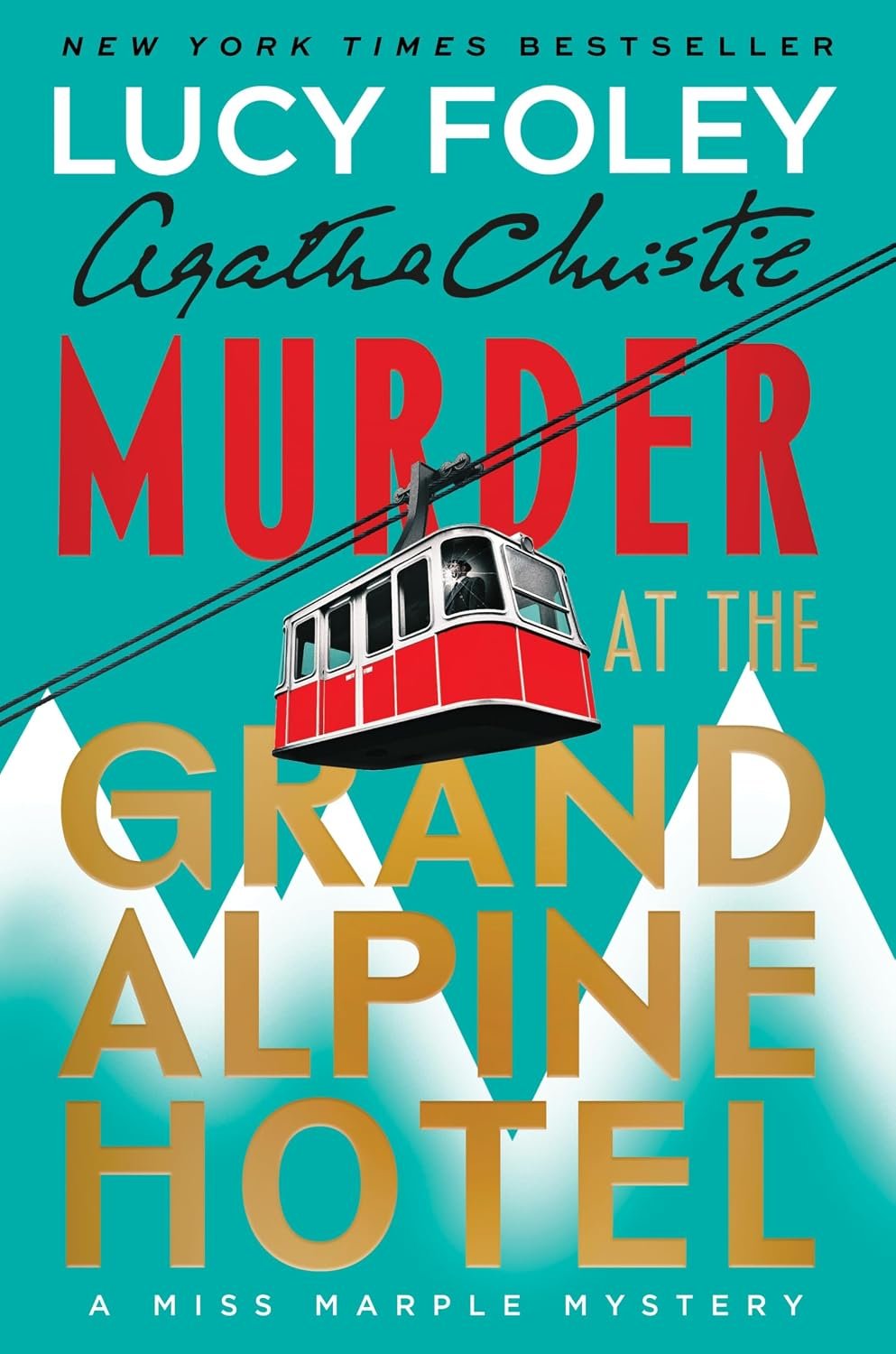 Murder at the Grand Alpine Hotel: The New Miss Marple Mystery – A Classic Whodunit of Deception and Suspense in an Isolated Alpine Retreat