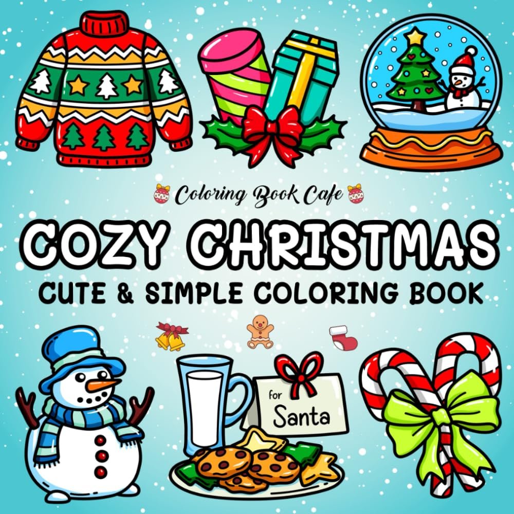 Cozy Christmas: Cute and Cozy Coloring Book for Adults & Teens Featuring Easy and Bold Christmas Designs (Bold and Easy Coloring Books)
